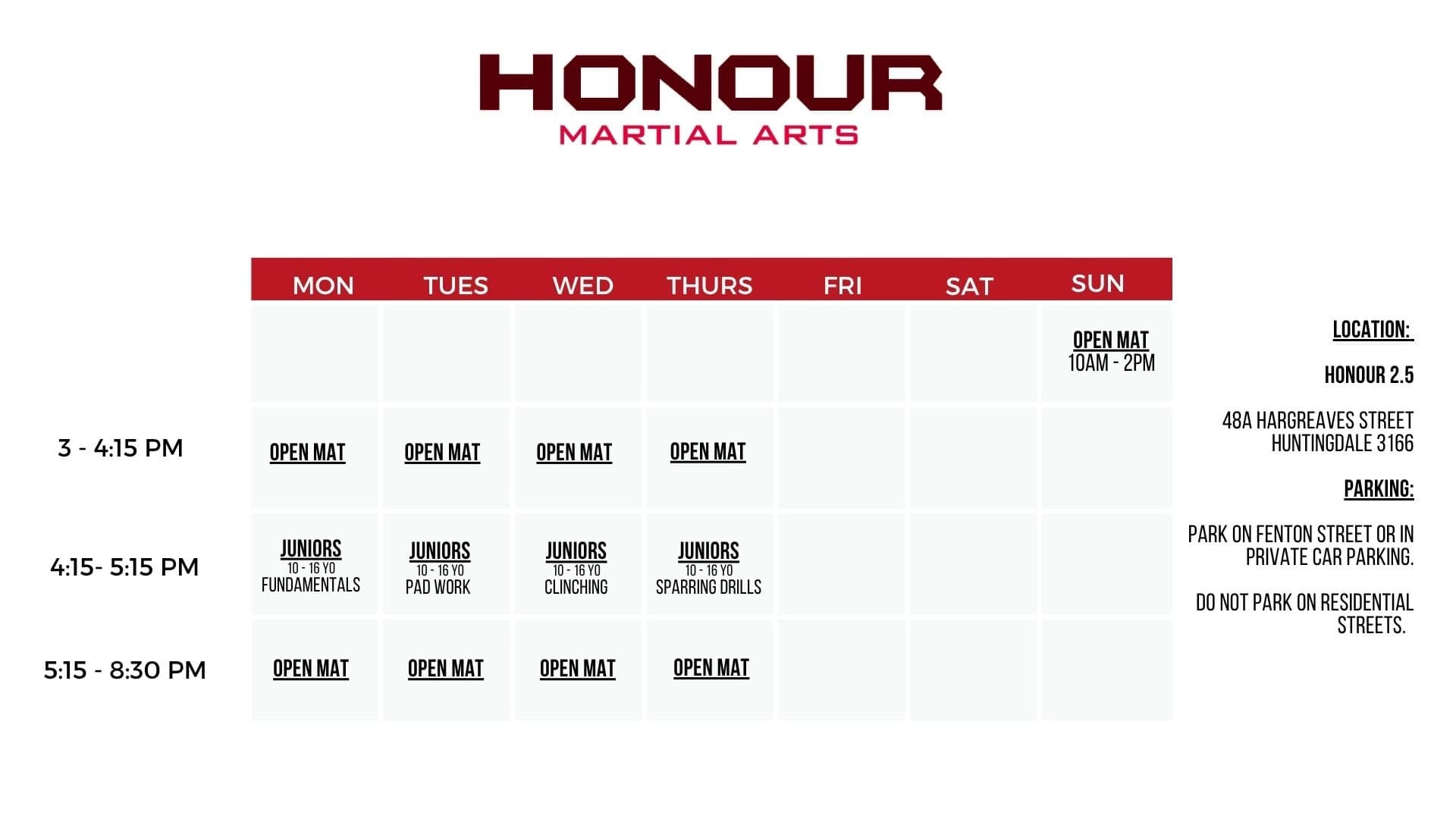Honour Martial Arts weekly timetable — Juniors classes Mon–Thu 4:15–5:15 PM, open mat times, location at 48A Hargreaves Street Huntingdale, and parking on Fenton Street
